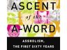 ascent of the a-word