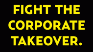 Fight the Corporate Takeover