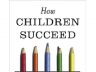 How Children Succeed